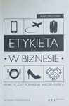 Etykieta w biznesie - wydanie II rozszerzone