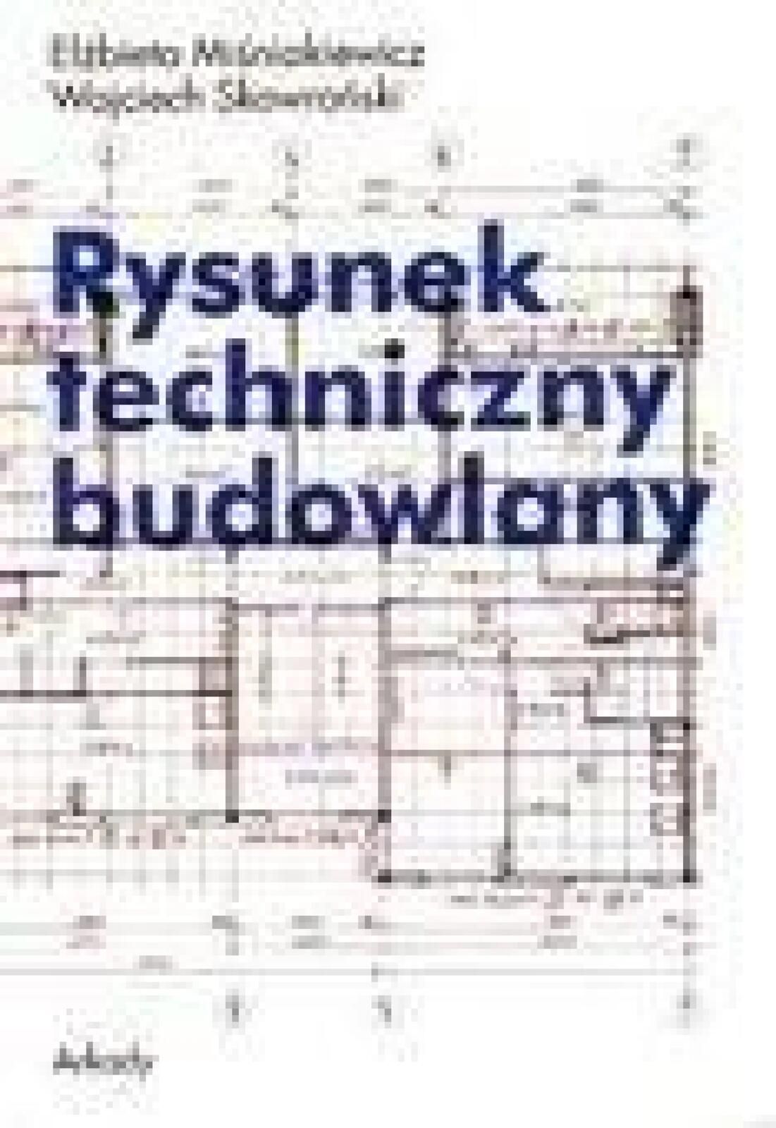 Rysunek techniczny budowlany Arkady Elżbieta Misniakiewicz, Wojciech