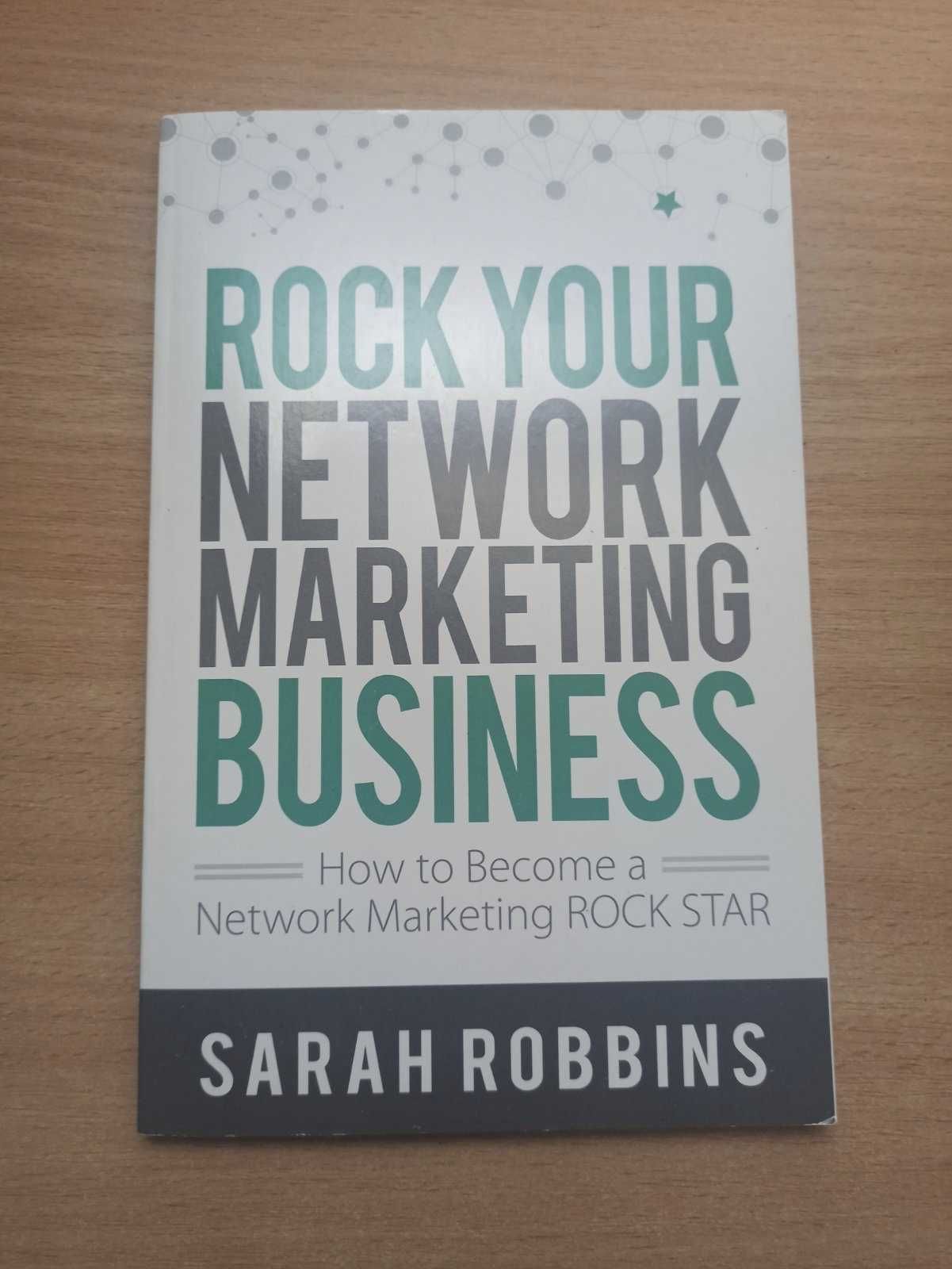 Книга Rock Your Network Marketing Business.Sarah Robbins