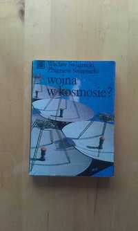 Wojna w kosmosie? W. Świątnicki, Z. Świątnicki