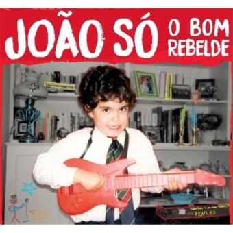 João Só - CD 'O Bom Rebelde'