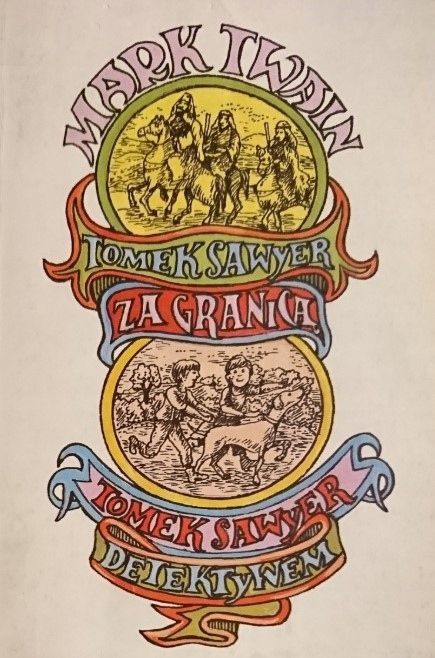 Tomek Sawyer Za Granicą ; Mark Twain