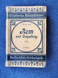 "Rom und Umgebung" - przedwojenny przewodnik po Rzymie z 1911 roku