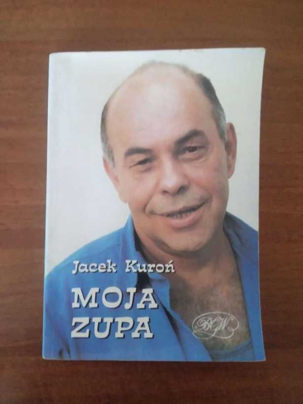 Moja Zupa - Jacek Kuroń, Biografia, Autobiografia, Pamiętnik