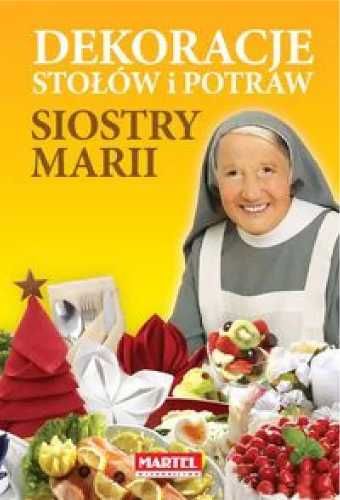 Dekoracje stołów i potraw siostry Marii - Siostra Maria Goretti