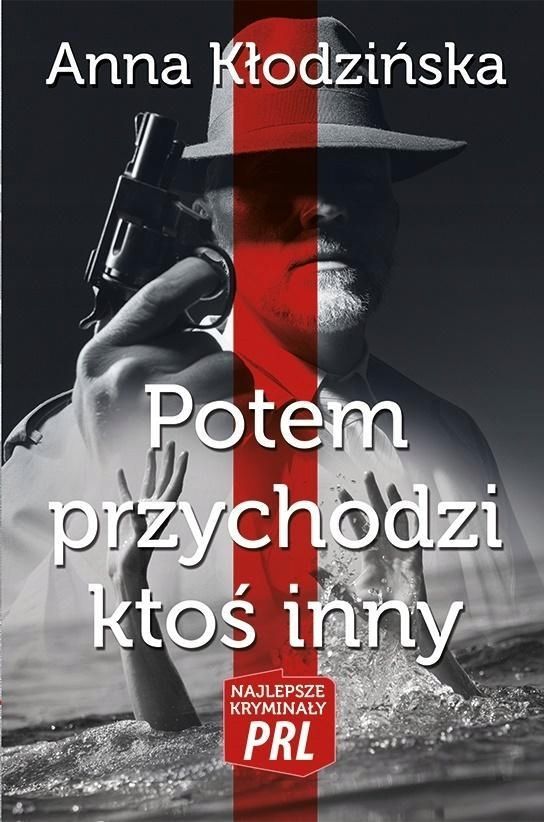 Najlepsze Kryminały Prl. Potem Przychodzi Ktoś.