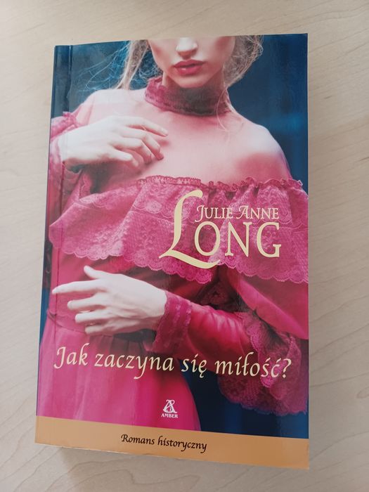 Jak zaczyna się miłość - Julie Anne Long