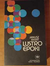 Janusz Ekiert "Lustro epoki"
