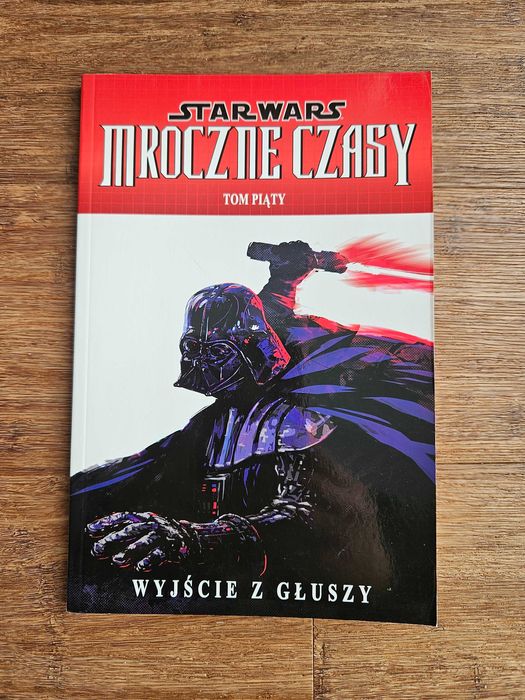Star Wars - Mroczne czasy tom piąty - Wyjście z głuszy