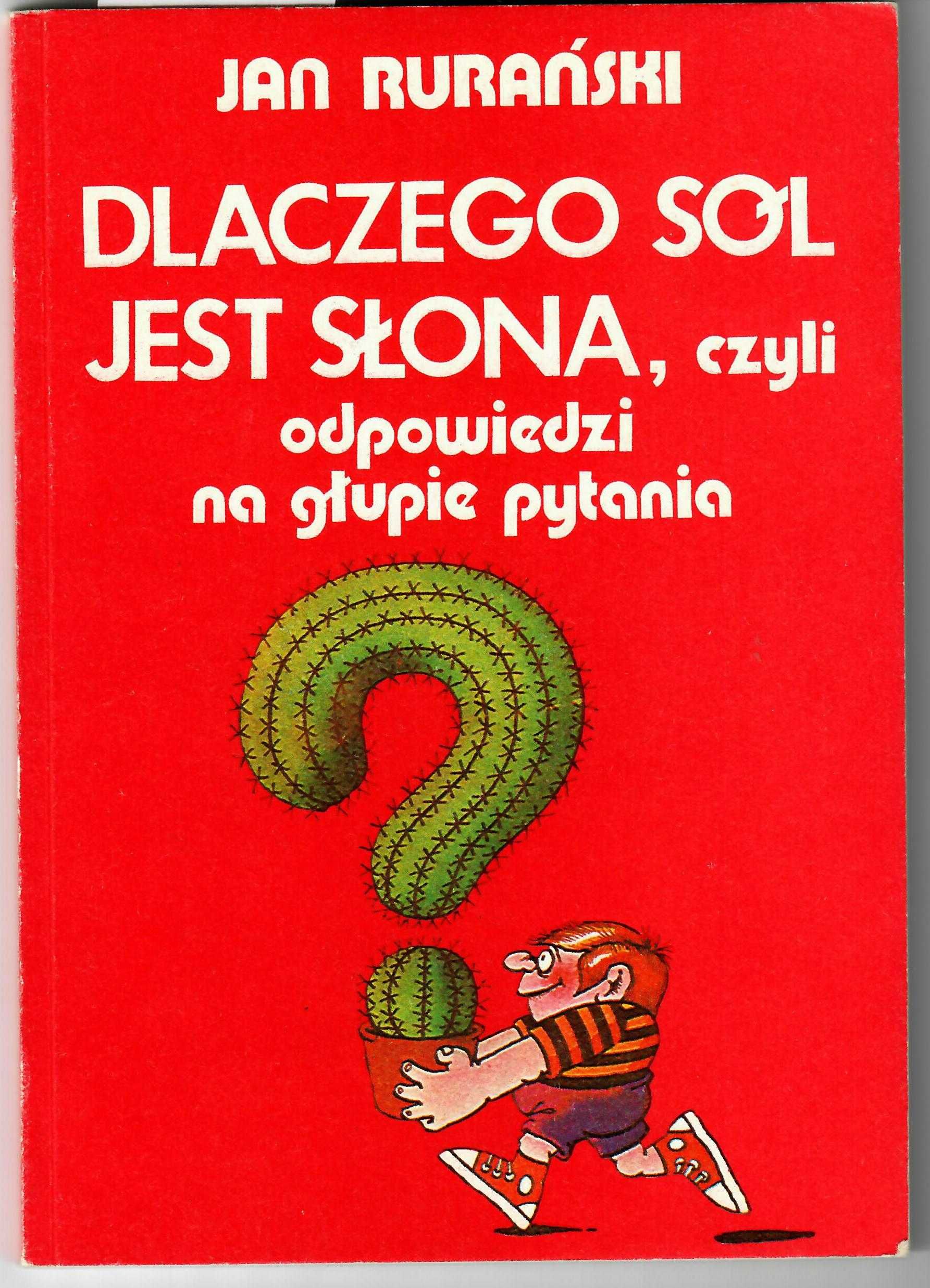 Dlaczego sól jest słona, czyli odpowiedzi na głupie pytania