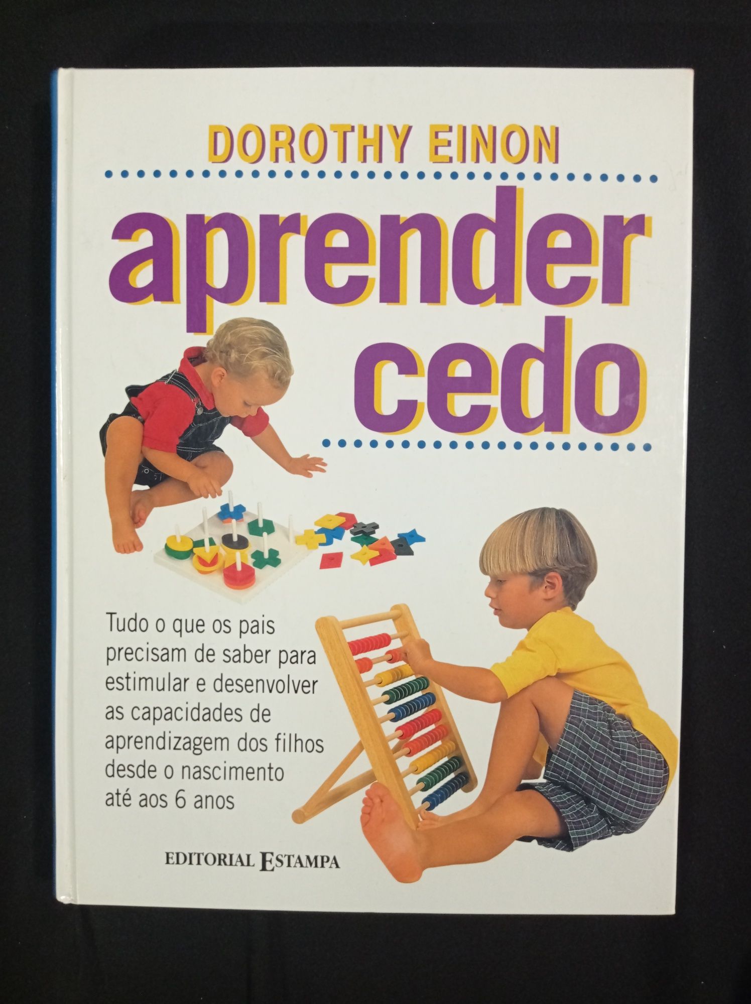 "Aprender Cedo" Dorothy Einon                     Editorial Estampa