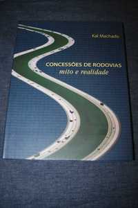 [] Concessões De Rodovias - Mito E Realidade - Kal Machado