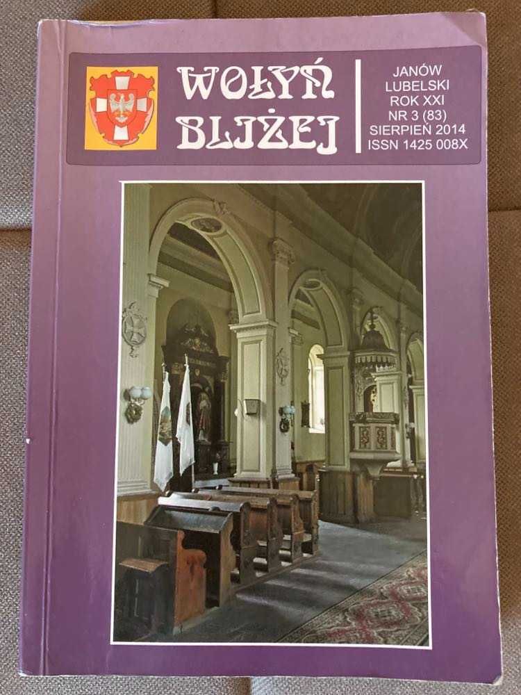 Wołyń bliżej, nr 62 (05/2009), nr 81 (02/2014), nr 83 (08/2014)