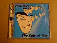 Frank Black – The Cult Of Ray - CD