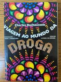 Viagem ao Mundo da Droga de Charles Duchaussois