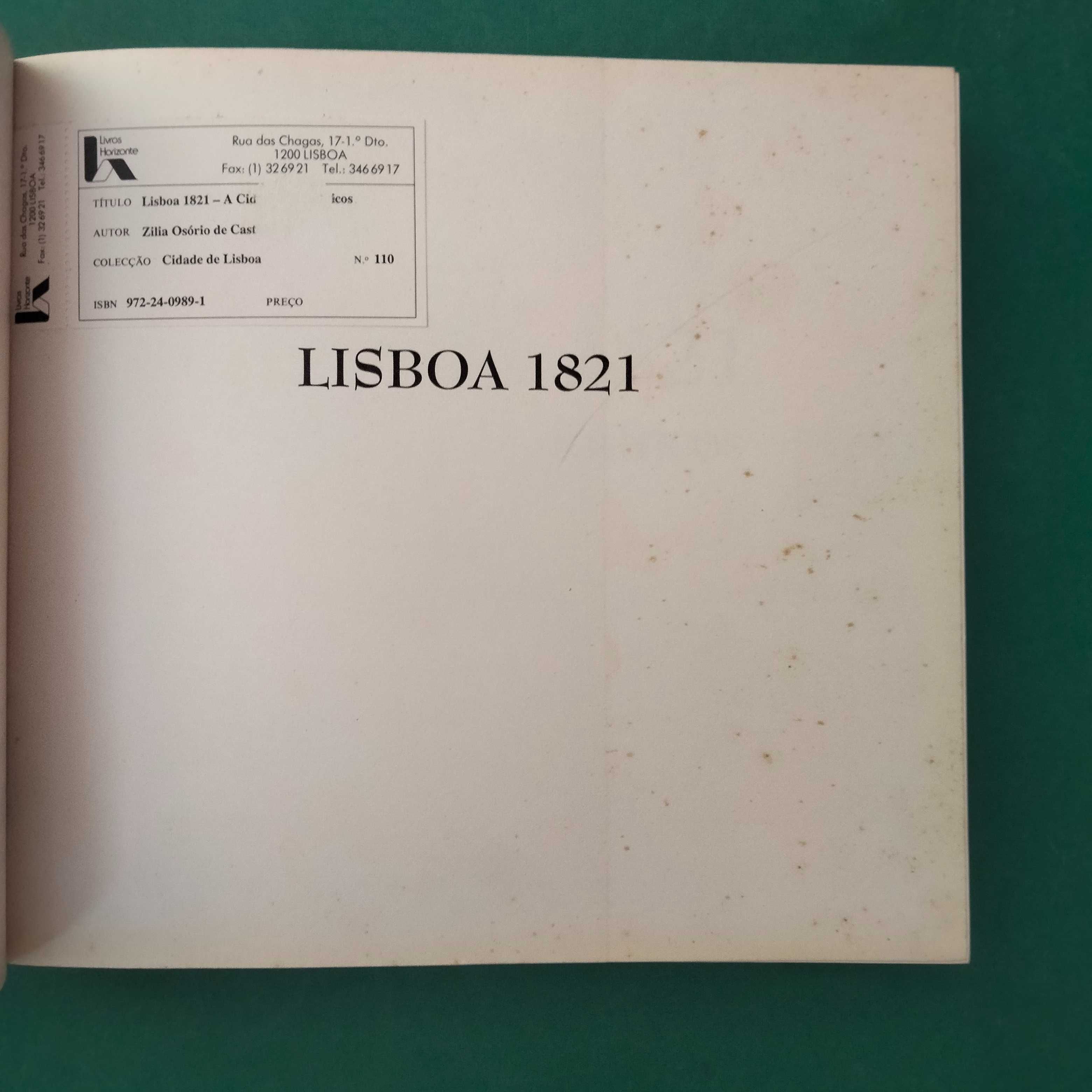 Lisboa 1821 - A Cidade e Os Políticos - Zília Osório de Castro