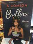 Livro "A comida que me faz brilhar" Isabel Silva