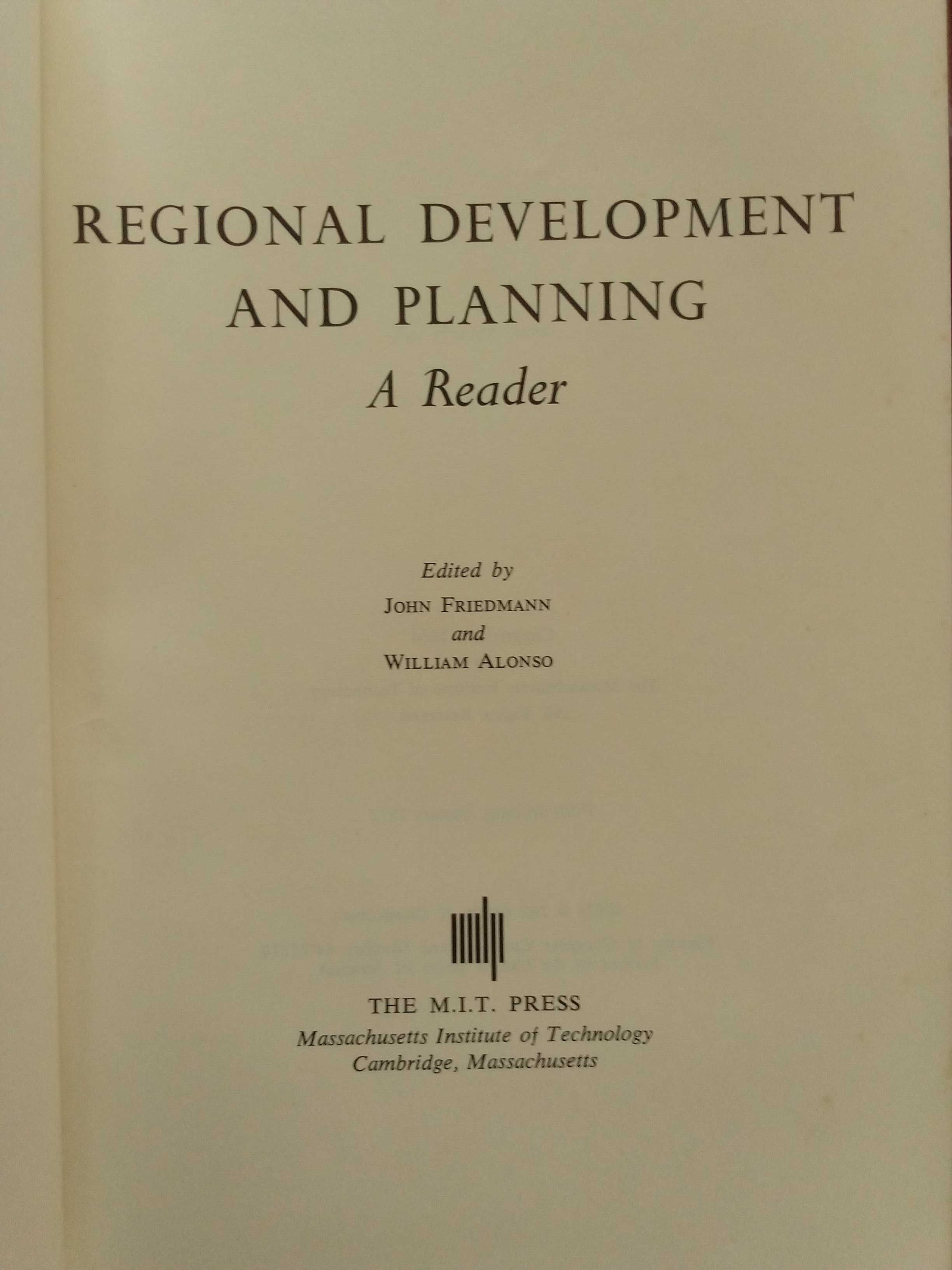 John Friedmann e William Alonso - Regional development and planning