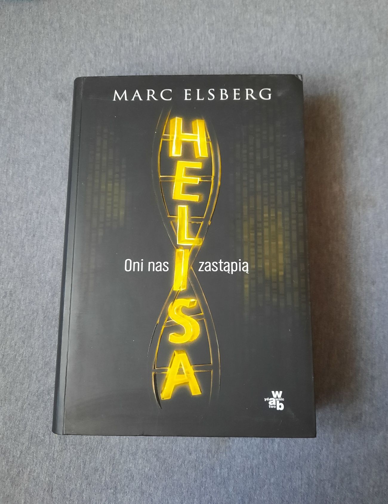 Książka Marc Elsberg Helisa
