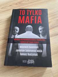 Książka „ To tylko mafia”