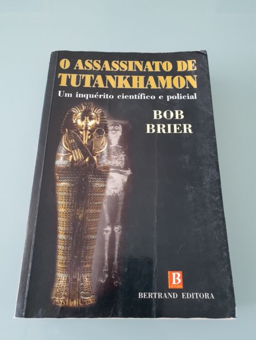 O Assassinato de Tutankhamon - Bob Brier