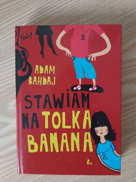 ,,Stawiam na Tolka Banana" Adam Bahdaj