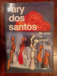 Ary dos Santos - 20 anos de poesia [1.ª ed.]