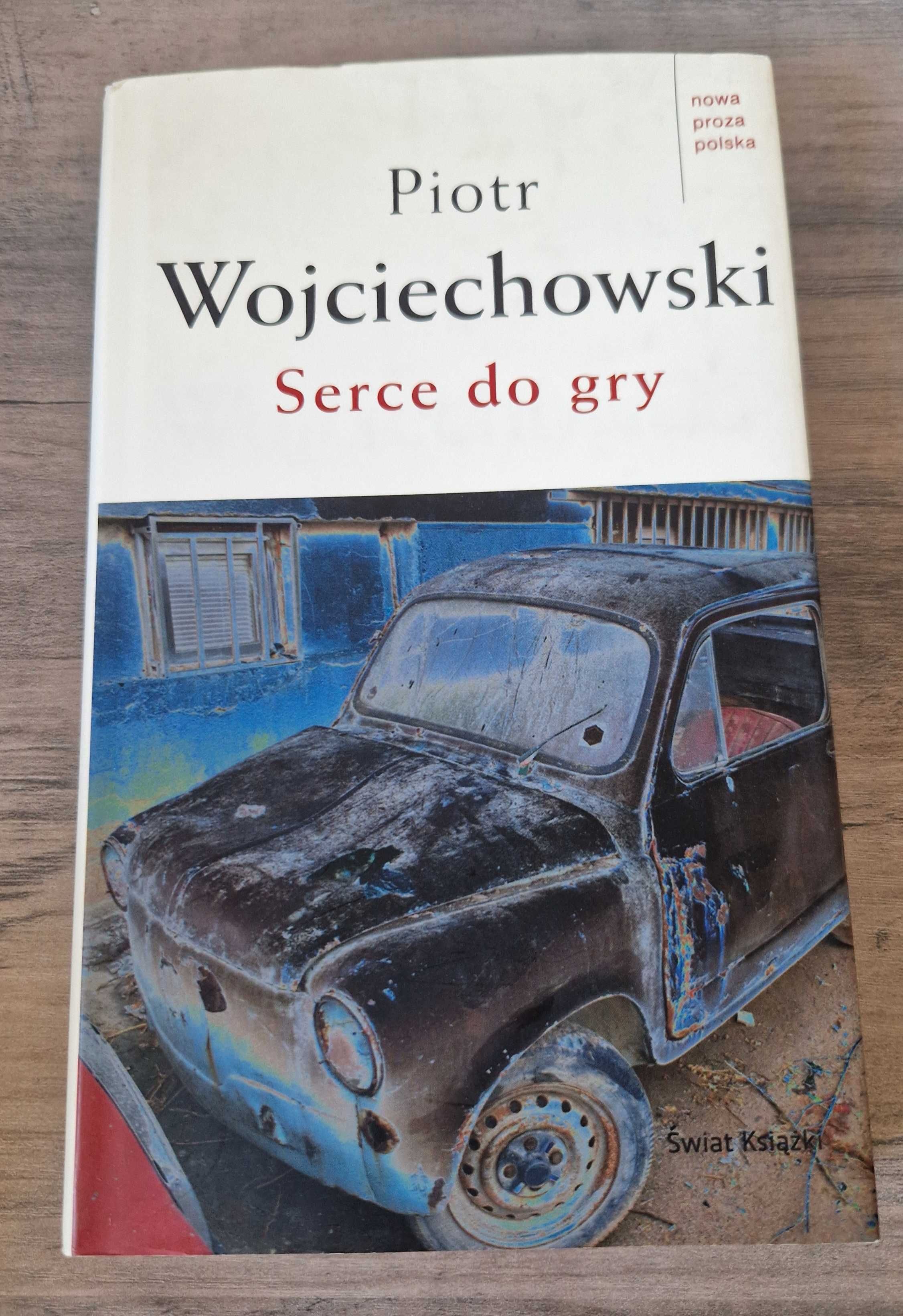 Serce do gry Piotr Wojciechowski
