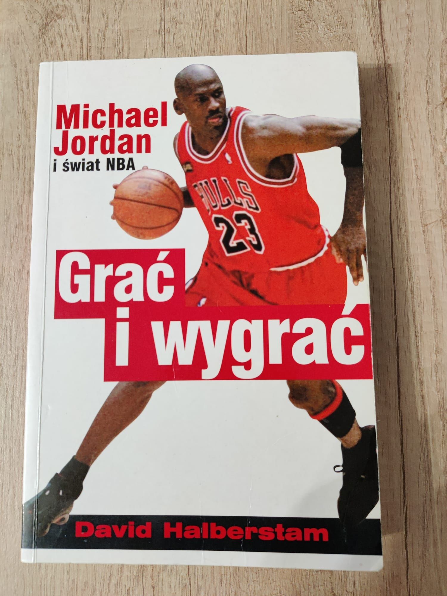 Michael Jordan i świat NBA Grać i wygrać