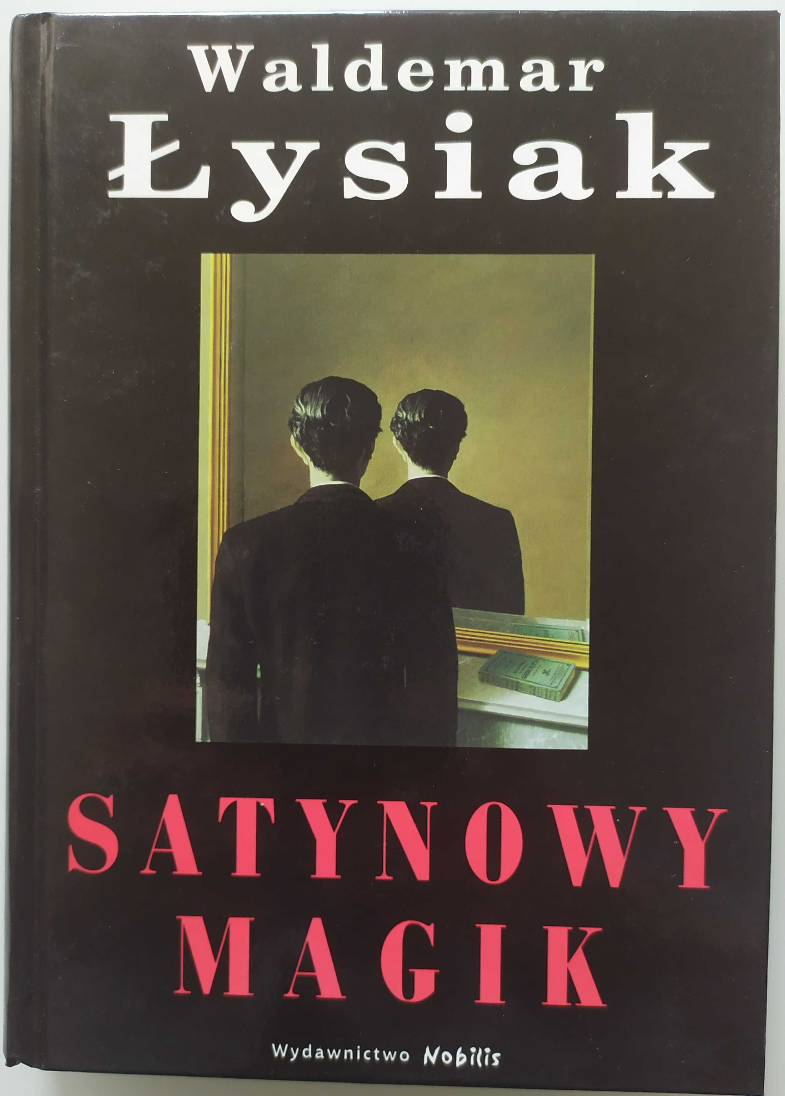 "Satynowy magik”, Waldemar Łysiak