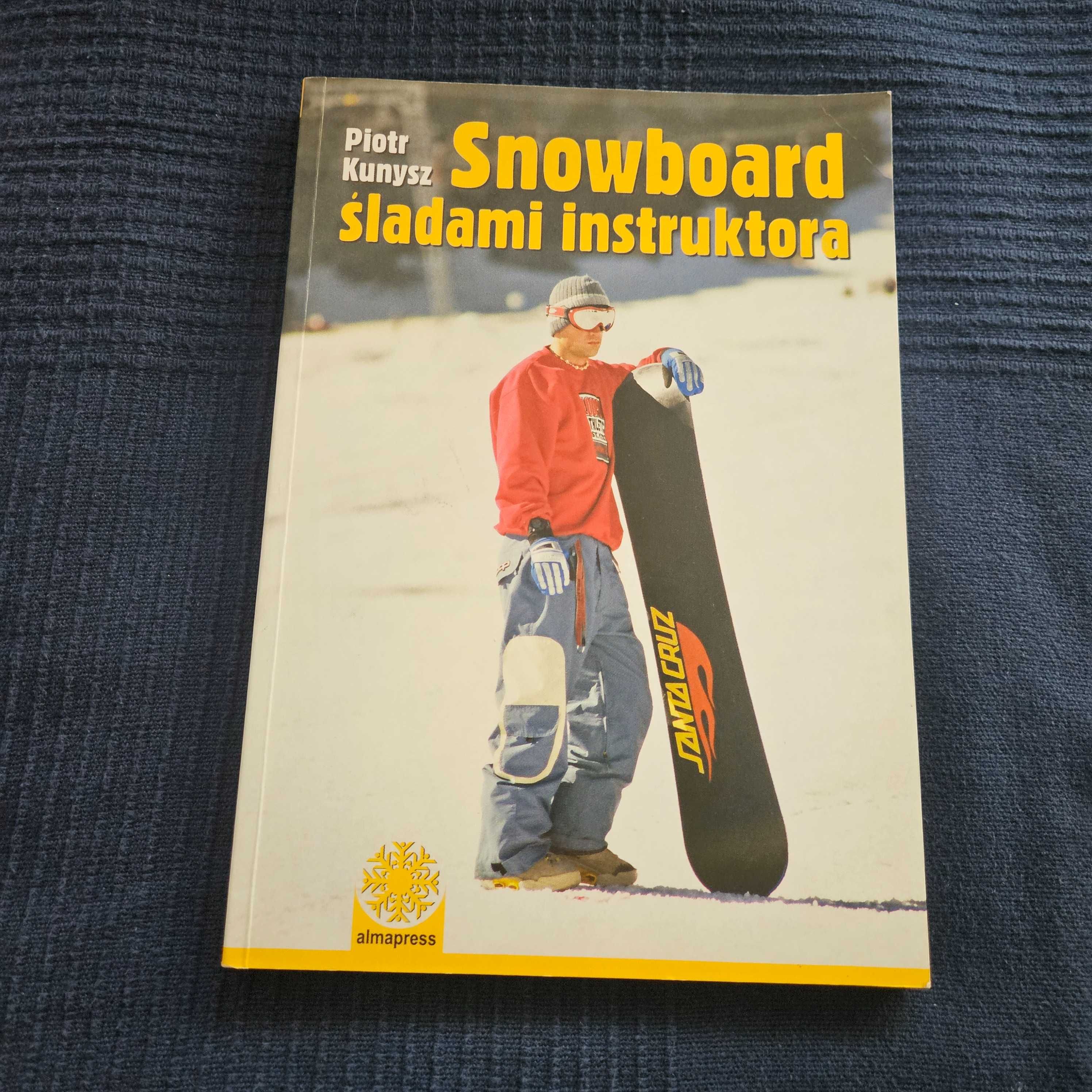 Snowboard śladami instrukora - Piotr Kunysz