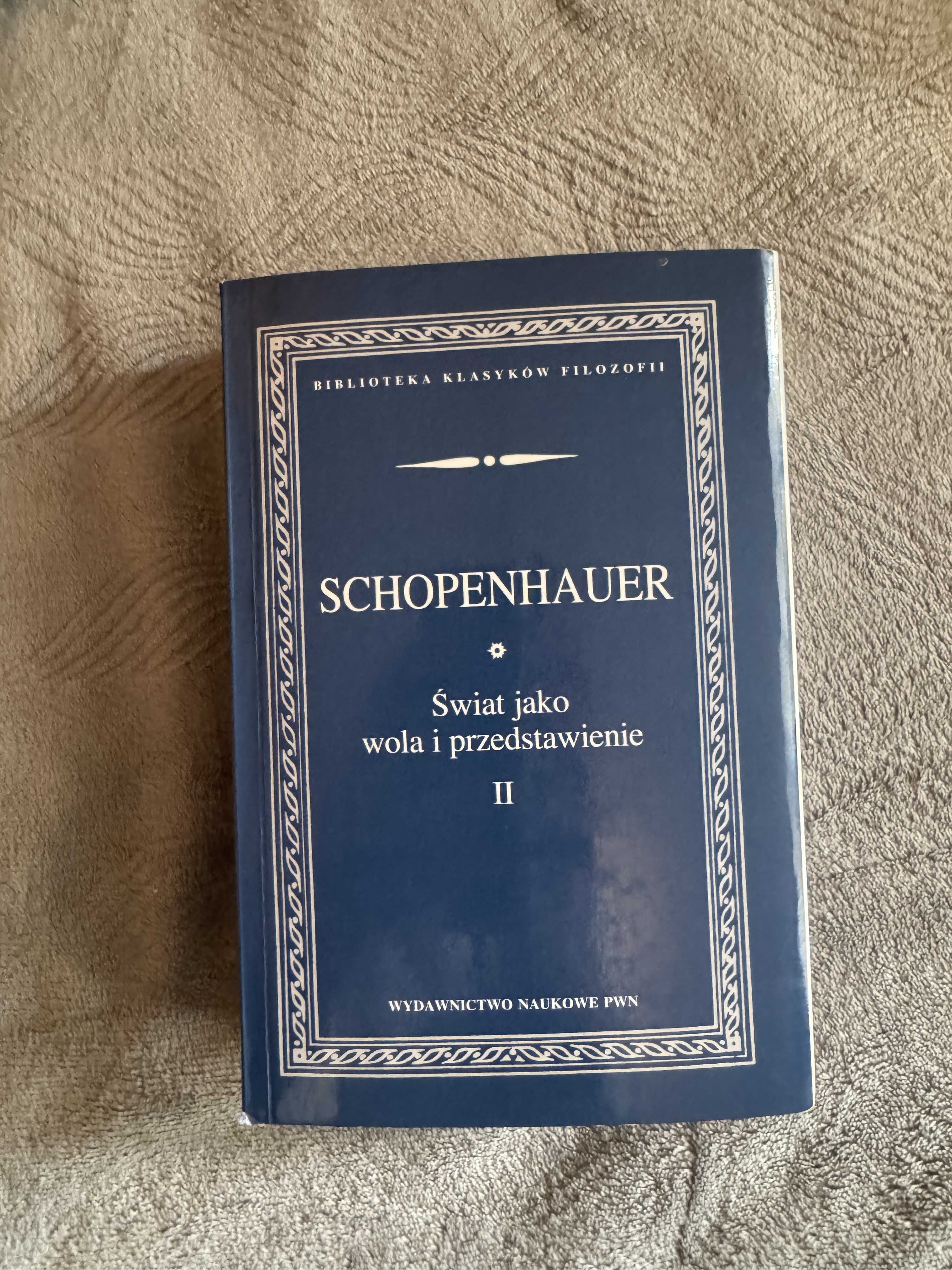 Arthur Schopenhauer - Świat jako wola i przedstawienie, część 2