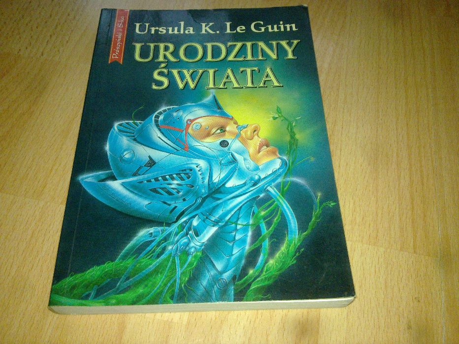 Ursula Le Guin - Urodziny świata Fantastyka