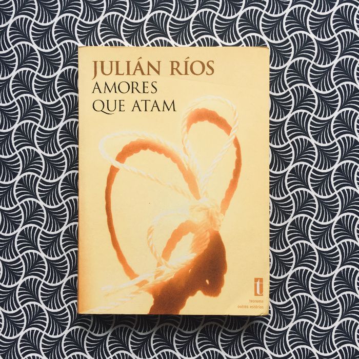 Amores que Atam - Julián Ríos