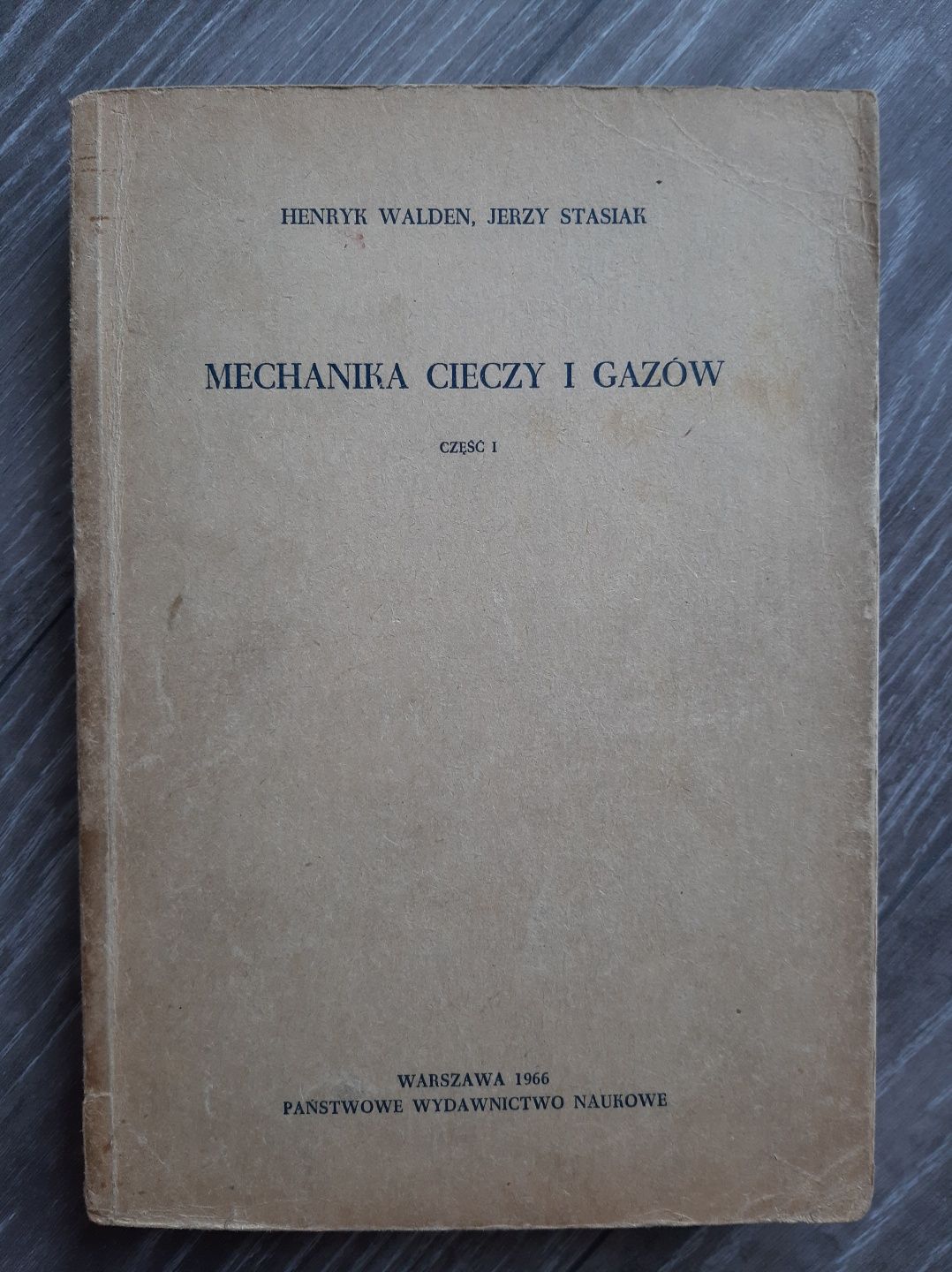 Mechanika cieczy i gazów cześć I Henryk Walden Jerzy Stasiak