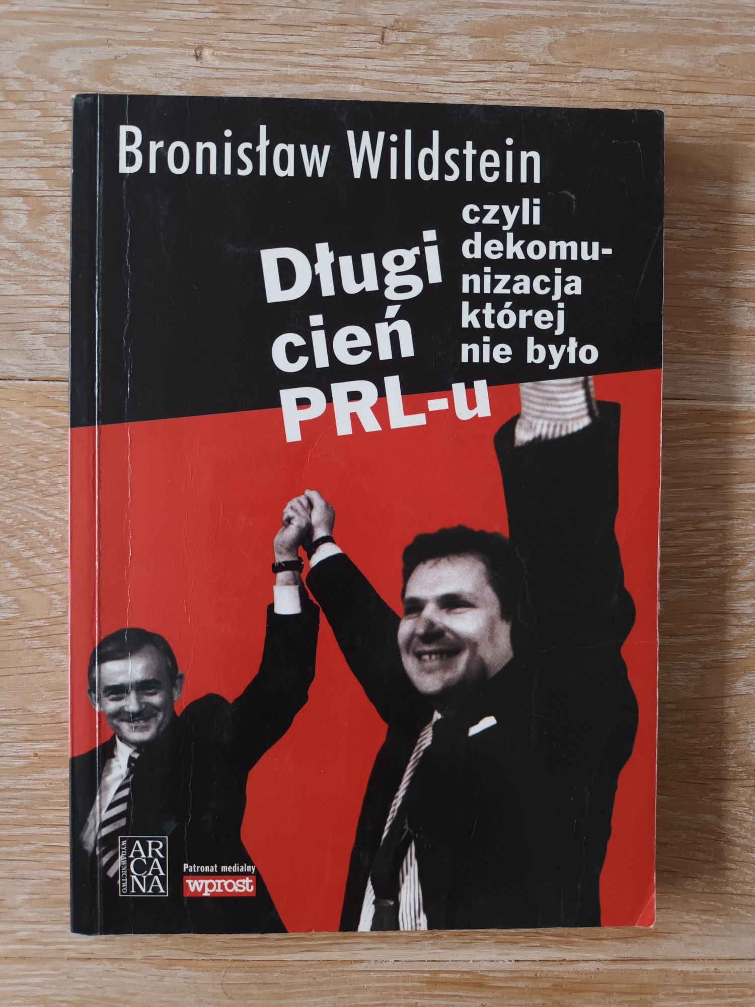 Długi cień PRL-u Bronisław Wildstein