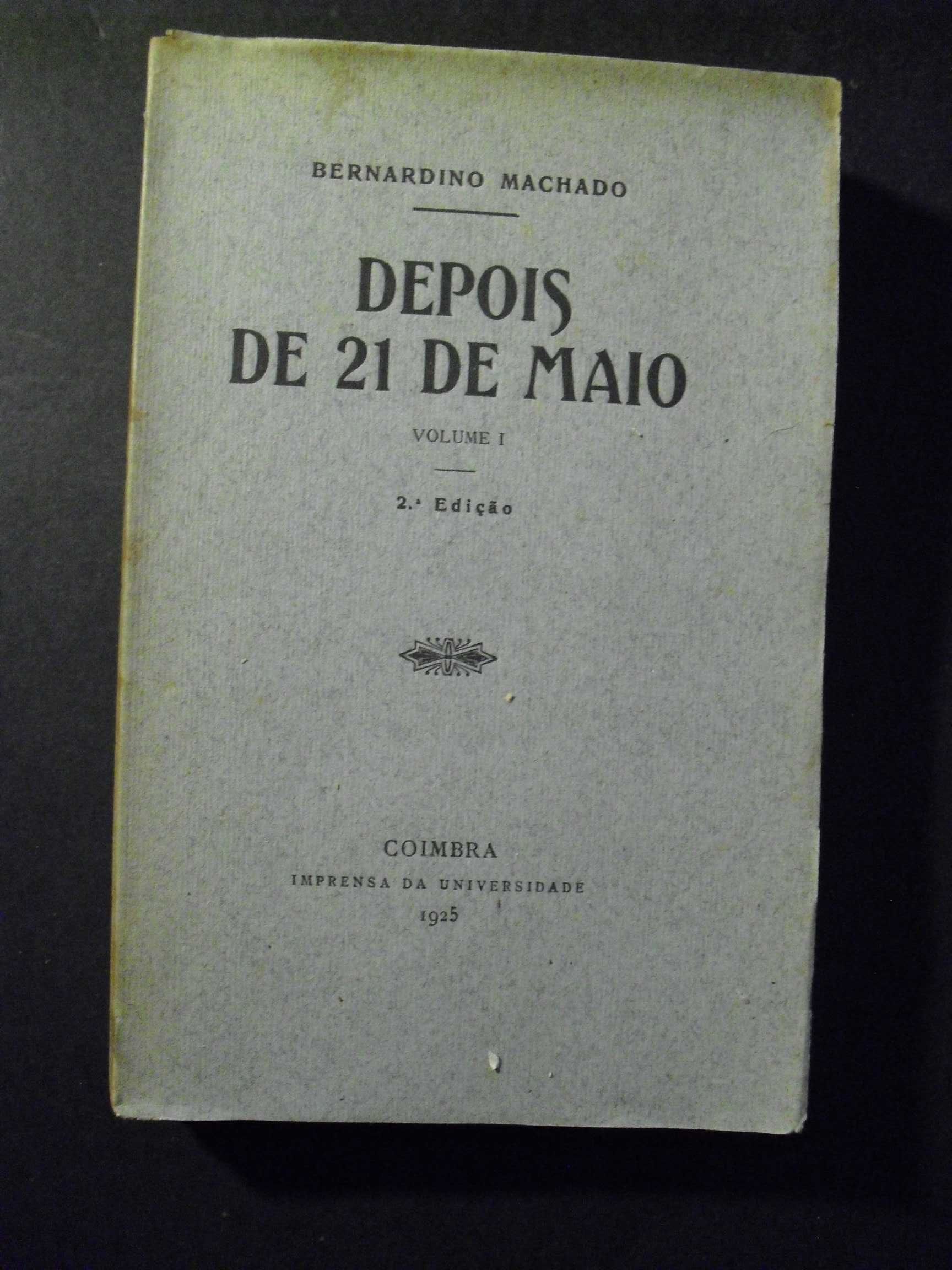 MACHADO (BERNARDINO)- DEPOIS DE 21 DE MAIO- VOLUME I (ÚNICO)