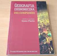 Geografia ekonomiczna Unii Europejskiej / red. nauk. Irena Fierla.