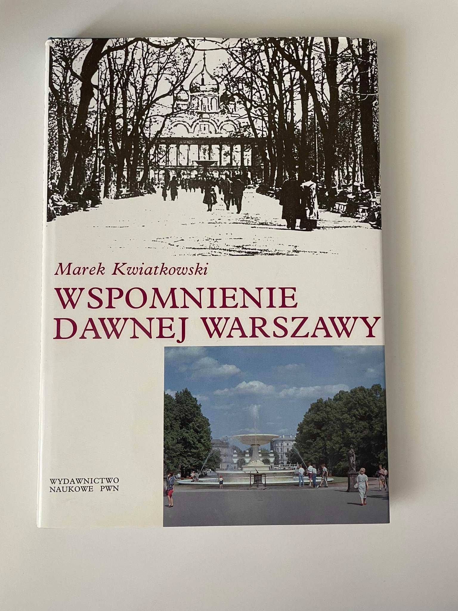 Wspomnienia dawnej Warszawy Kwiatkowski