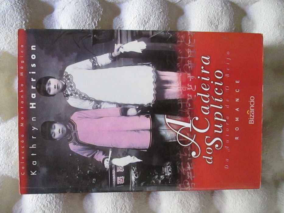 A Cadeira do Suplício, de Kathryn Harrison