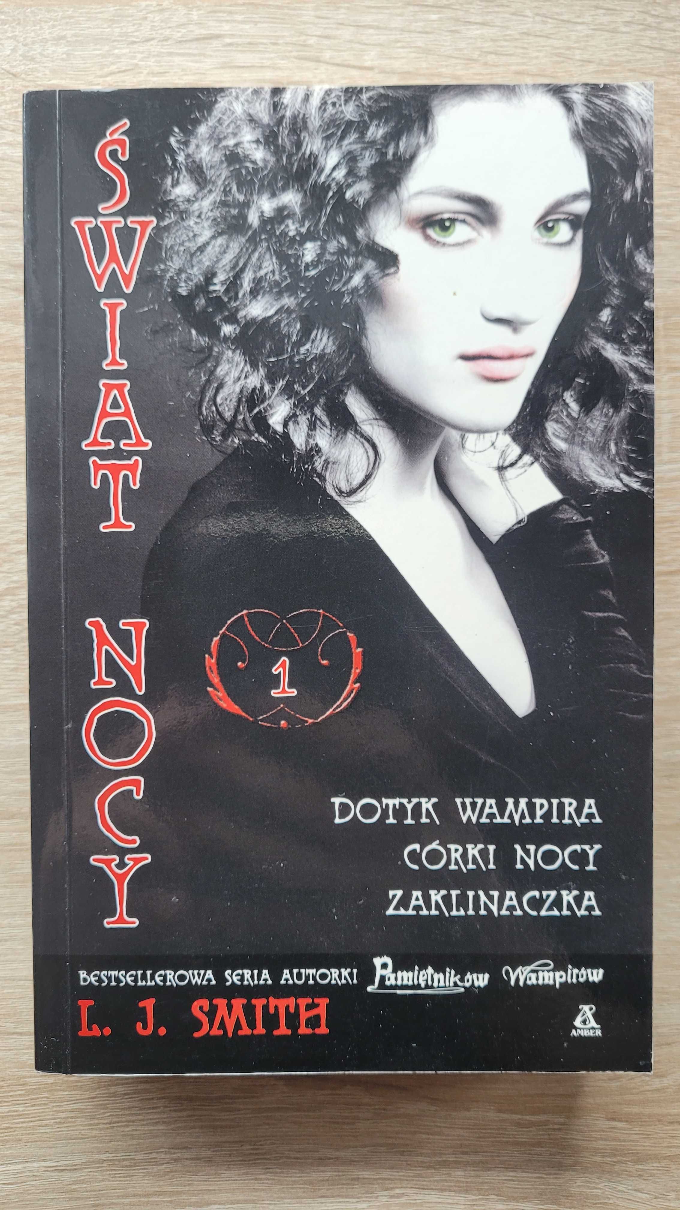 Świat Nocy 1- Dotyk wampira, Córki Nocy Zaklinaczka L.J. Smith