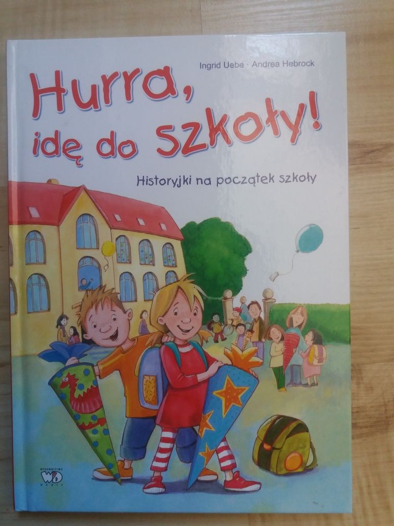 Hurra, idę do szkoły! Książka nowa