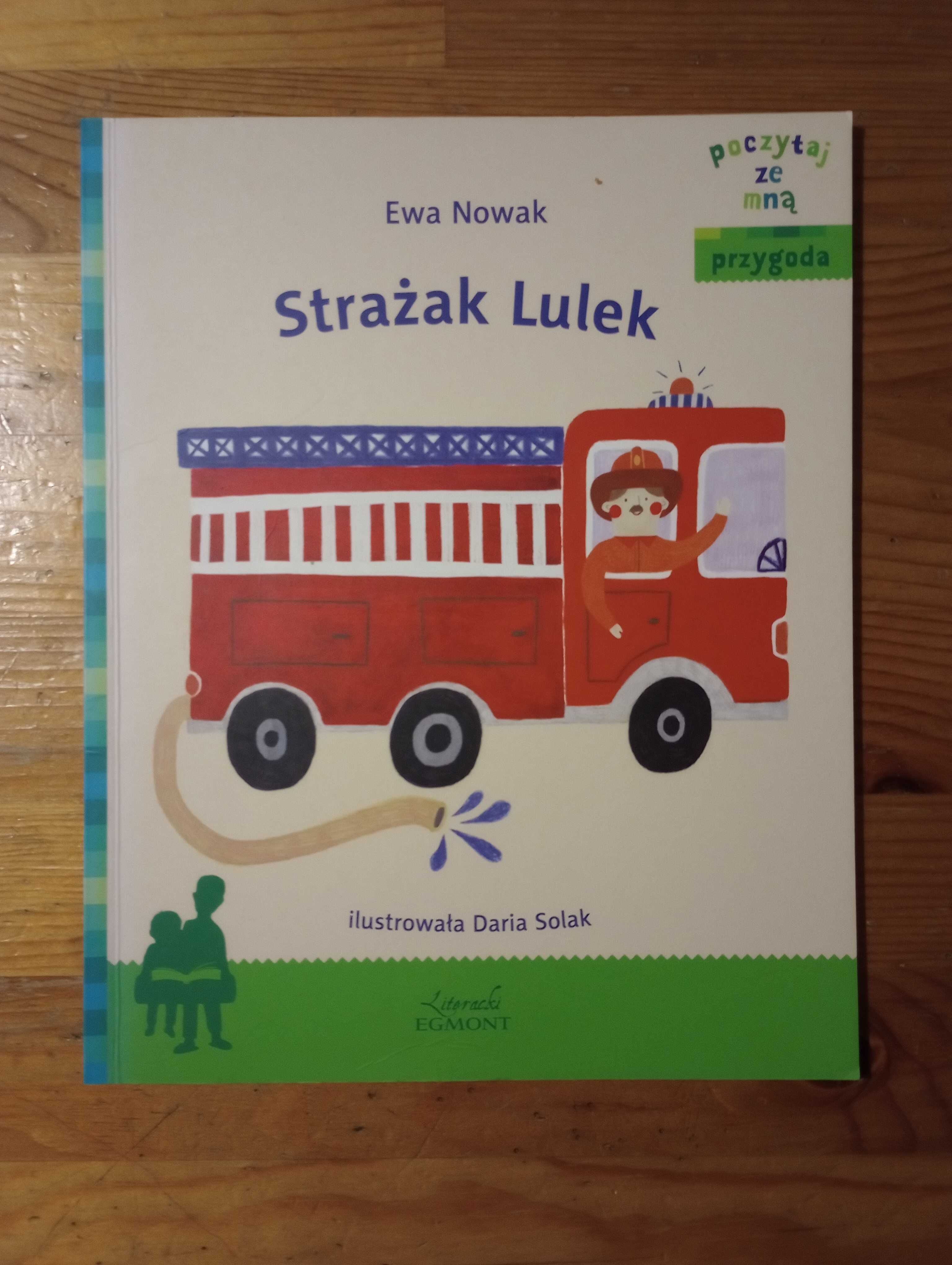 Kot, który zgubił dom, Strażak Lulek, Ewa Nowak