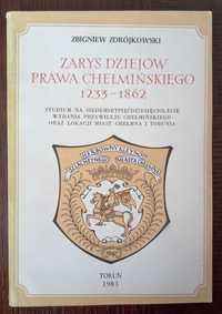 Zarys dziejów prawa chełmińskiego - Zbigniew Zdrójkowski