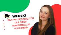 Włoski na wakacje – naucz się mówić jeszcze tego lata! Lekcje online.