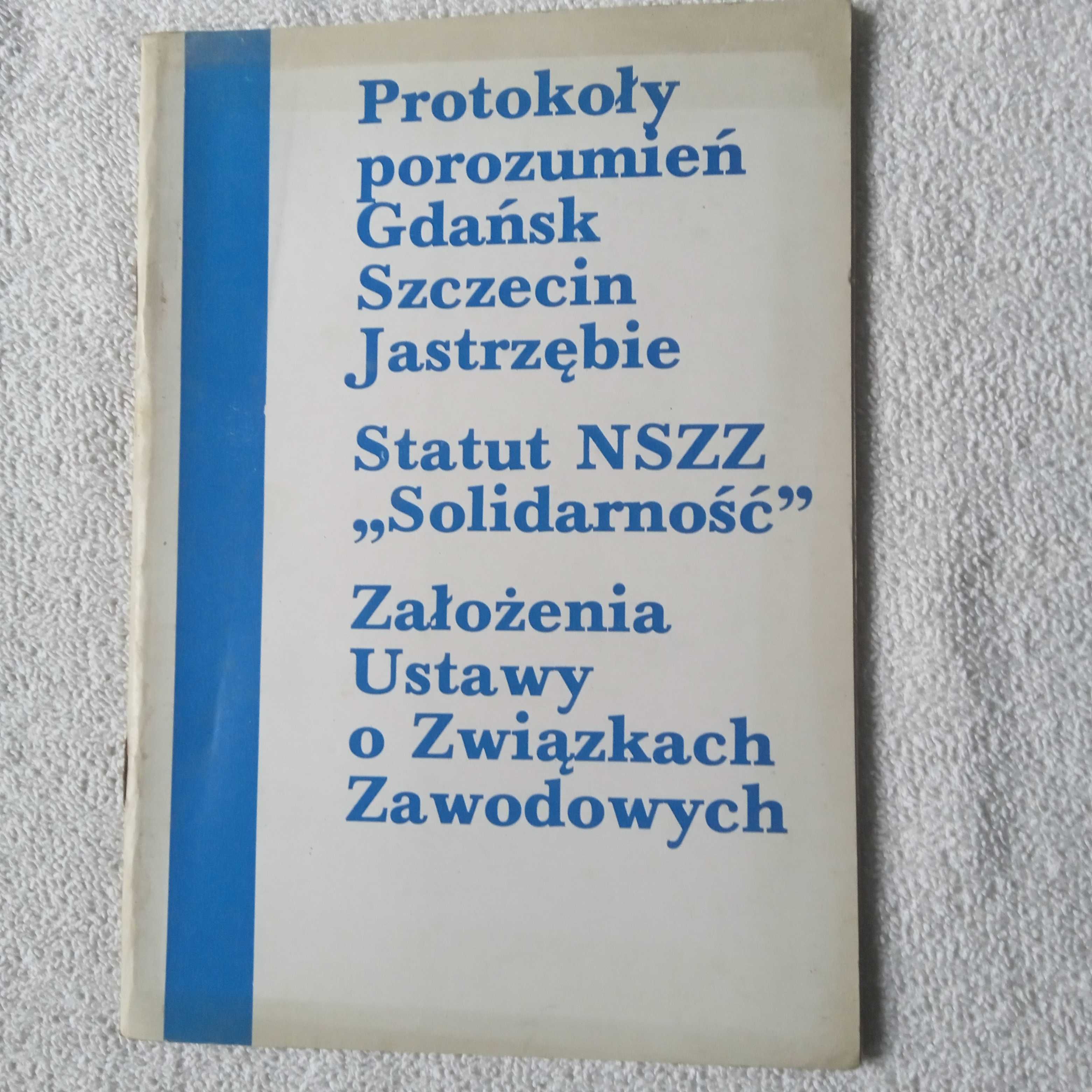 Protokoły porozumień Gdańsk,Szczecin... RSW 1981.