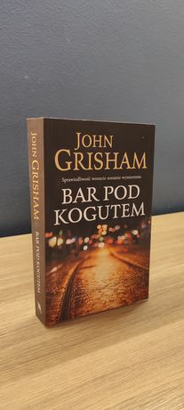 Bar pod kogutem - John Grisham - książka
