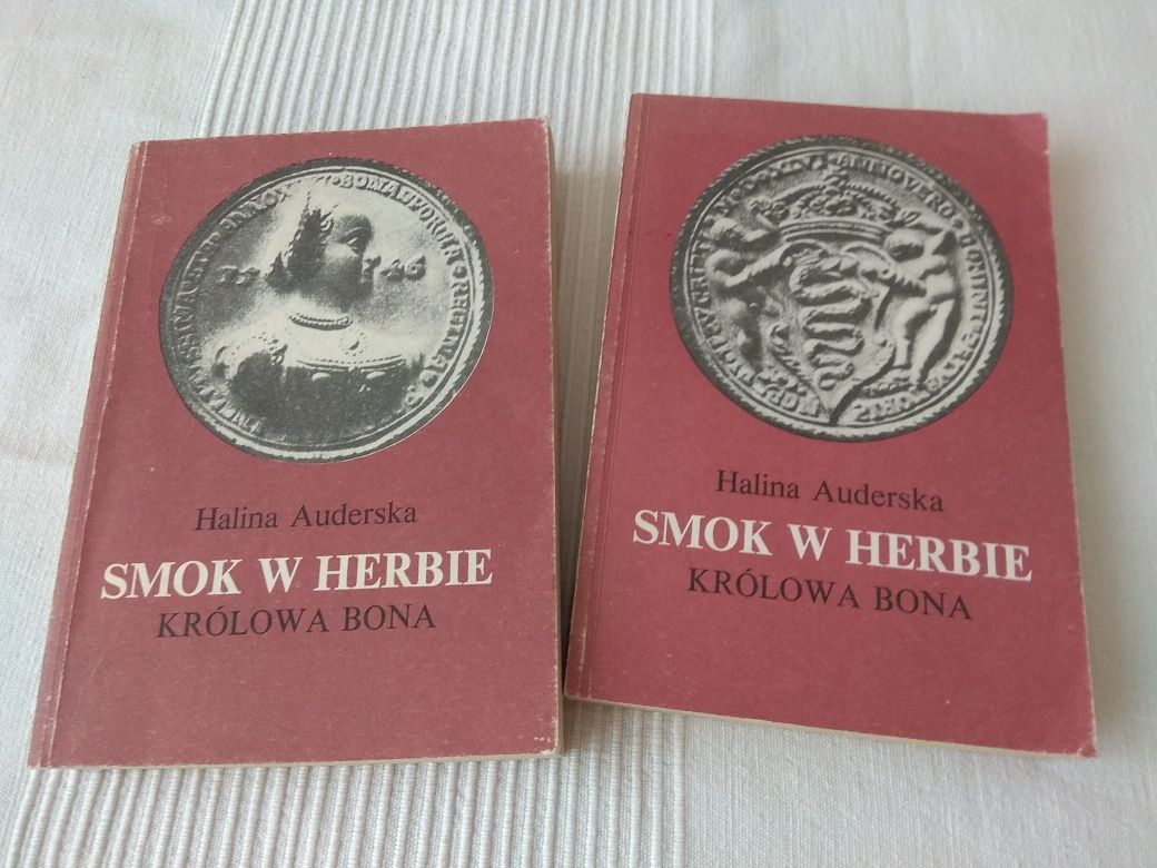 Smok w herbie królowa Bona Halina Auderska