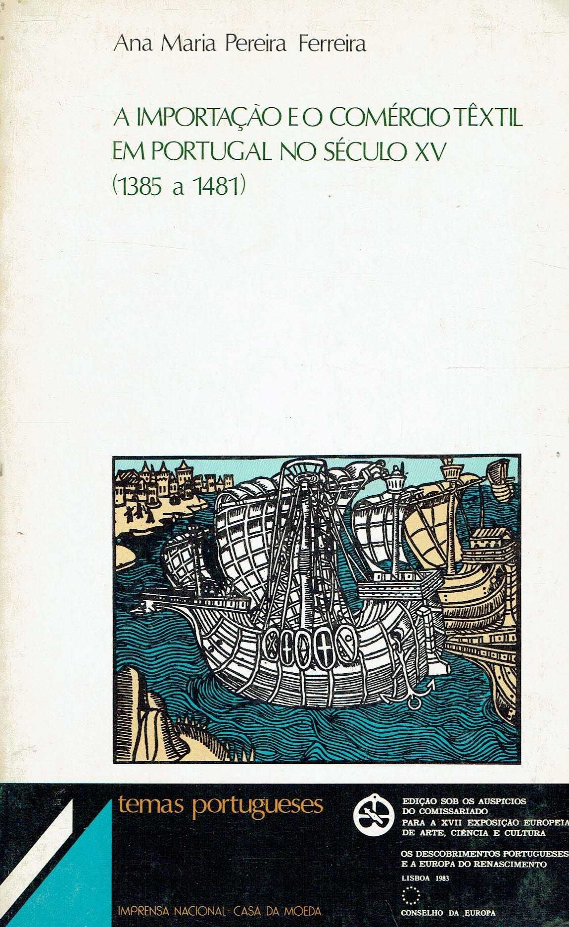14634
A importação e o comércio têxtil em Portugal no século XV