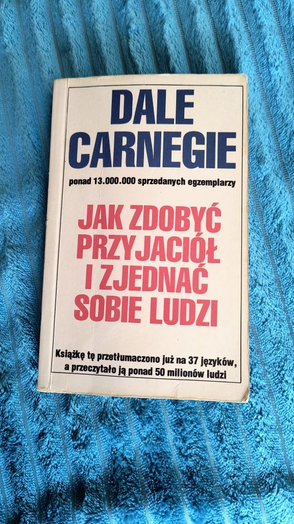 Jak zdobyć przyjaciół i zjednać sobie ludzi Dale Carnegie